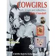 Cowgirls: Early Images and Collectibles : With Price Guide (Schiffer Book for Collectors... by Judy Crandall