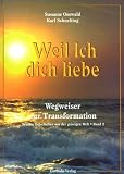 Produkt-Bild: Botschaften aus der geistigen Welt: Weil ich dich liebe. Wegweiser zur Transformation: BD 2