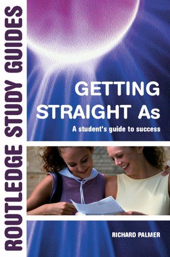 Getting Straight 'A's: A Student's Guide to Success (Routledge Study Guides)