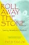 Roll Away the Stone: Saving America's Children