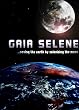 Gaia Selene - Saving the Earth by Colonizing the Moon