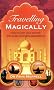 Travelling Magically: How to turn your journey into a life-changing experience