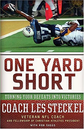 One Yard Short: Turning Your Defeats into Victories