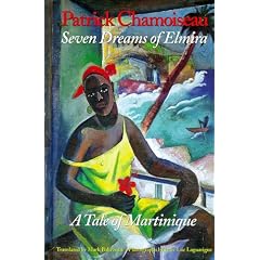 Seven Dreams of Elmira: A Tale of Martinique: Being the Confessions of an Old Worker at the Saint-Etienne Distillery
