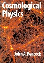 Cosmological Physics (Cambridge Astrophysics)