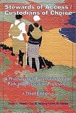 Stewards of Access/Custodians of Choice: A Philosophical Foundation for the Park and Recreation Profession (3rd Edition)