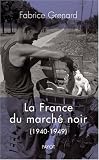La France du marché noir : 1940-1949