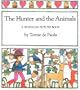 The Hunter and the Animals: A Wordless Picture Book
