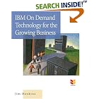 Click here to buy IBM On Demand Technology for the Growing Business: How to... by  Jim Hoskins.