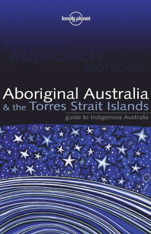 Buy Aboriginal Australia and the Torres Strait Islands (Lonely Planet Regional Guides) online at Discounted New and Used prices. Delivered to your door with City Travel Guides.com