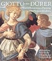 Giotto to Durer: Early Renaissance Painting in the National Gallery (National Gallery London Publications)