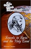 Travels in Syria and the Holy Land