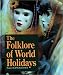 Folklore of World Holidays 2