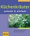  : K&uuml;chenkr&auml;uter schnell und einfach