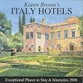 Karen Brown's Italy Hotels, Revised Edition: Exceptional Places to Stay & Itineraries 2008 (Karen Brown's Italy Hotels)
