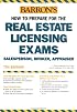 How to Prepare for the Real Estate Licensing Exams: Salesperson, Broker, Appraiser (Barron's How to Prepare for Real Estate Licensing Examinations)