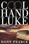 Cool Hand Luke: A Novel