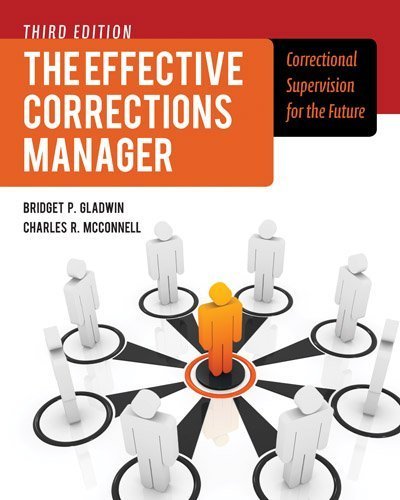 The Effective Corrections Manager: Correctional Supervision for the Future by Gladwin, Bridget, McConnell, Charles R. (2012) Paperback