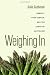 Weighing In: Obesity, Food Justice, and the Limits of Capitalism (California Studies in Food and Culture)