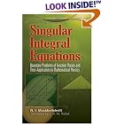 Singular Integral Equations: Boundary Problems of Function Theory and Their Application to... by N. I. Muskhelishvili and J.R.M. Radok