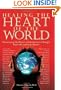 Healing the Heart of the World: Harnessing the Power of Intention to Change Your Life and Your Planet
