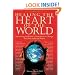 Healing the Heart of the World: Harnessing the Power of Intention to Change Your Life and Your Planet