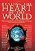 Healing the Heart of the World: Harnessing the Power of Intention to Change Your Life And Your Planet