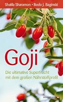 Goji - die ultimative Superfrucht