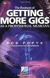 The Business of Getting More Gigs as a Professional Musician (Book)