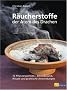 R�ucherstoffe - Der Atem des Drachens: 72 Pflanzenportr�ts - Ethnobotanik, Rituale und praktische Anwendungen