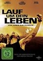Lauf um dein Leben - Vom Junkie zum Ironman