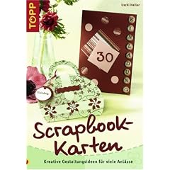 Scrapbook-Karten: Kreative Gestaltungs-Ideen f�r viele Anl�sse