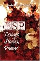 ESP: Essays, Stories, Poems
