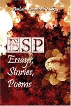 ESP: Essays, Stories, Poems