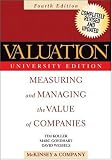 Valuation: Measuring and Managing the Value of Companies, Fourth Edition, University Edition
