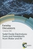 Solid oxide electrolysis : fuels and feedstocks from water and air : University of York, United Kingdom 13-15 July 2015