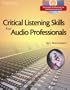 Critical Listening Skills for Audio Professionals