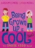 Indie Kidd: Being Grown-up Is Cool (Not!) (Indie Kidd)