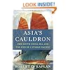 Asia's Cauldron: The South China Sea and the End of a Stable Pacific
