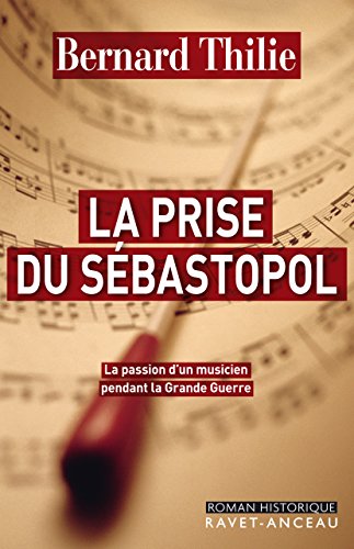 La prise du Sébastopol (ROMAN HISTORIQU) (French Edition)