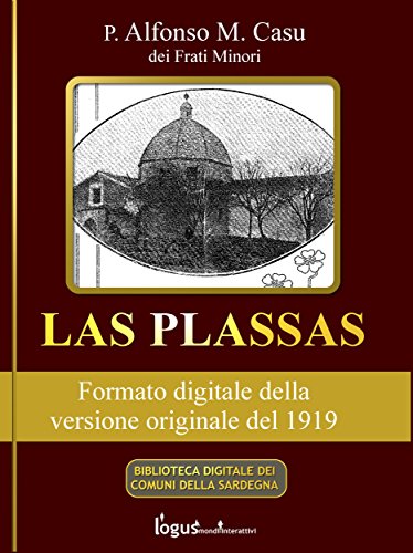 Las Plassas - Edizione del 1919 (Biblioteca Digitale dei Comuni della Sardegna) (Italian Edition)
