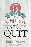 5 Habits of a Woman Who Doesn't Quit