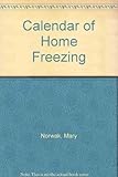 A calendar of home freezing