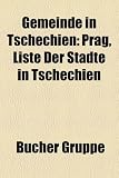 Gemeinde in Tschechien: Prag, Liste Der Stadte in Tschechien, - 