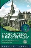 Sacred Glasgow and the Clyde Valley