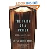 The Faith of a Writer: Life, Craft, Art