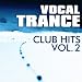 Vocal Trance Club Hits Vol. 2