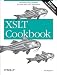 XSLT Cookbook: Solutions and Examples for XML and XSLT Developers, 2nd Edition