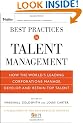 Best Practices in Talent Management: How the World's Leading Corporations Manage, Develop, and Retain Top Talent (Pfeiffer Essential Resources for Training and HR Professionals)