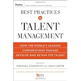 Best Practices in Talent Management: How the World's Leading Corporations Manage, Develop, and Retain Top Talent (Pfeiffer Essential Resources for Training and HR Professionals)